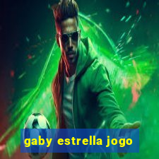 gaby estrella jogo